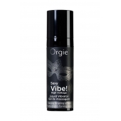 Гель для массажа ORGIE Sexy Vibe High Voltage с эффектом вибрации - 15 мл. - ORGIE - купить с доставкой в Тольятти