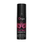 Интимный гель для G-точки ORGIE She Spot с возбуждающим эффектом - 15 мл. - ORGIE - купить с доставкой в Тольятти