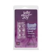 Прозрачная насадка на пенис с шипами и бугорками JELLY JOY LUST CLUSTER CLEAR - Dream Toys - в Тольятти купить с доставкой