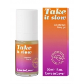 Пролонгирующий гель для мужчин Take It Slow - 30 мл. - Love to Love - купить с доставкой в Тольятти