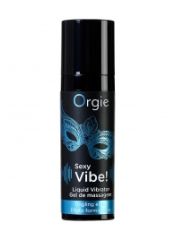 Гель для массажа ORGIE Sexy Vibe Liquid Vibrator с эффектом вибрации - 15 мл. - ORGIE - купить с доставкой в Тольятти