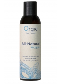 Интимный гель на водной основе Orgie All-Natural Acqua - 150 мл. - ORGIE - купить с доставкой в Тольятти