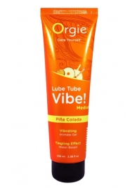 Гель с эффектом вибрации Lube Tube Vibe Medium Pina Colada - 100 мл. - ORGIE - купить с доставкой в Тольятти