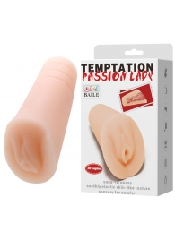 Телесный тугой мастурбатор-вагина Passion Lady - Baile - в Тольятти купить с доставкой