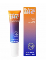 Гель для стимуляции P-зоны Release Me - 30 мл. - Love to Love - купить с доставкой в Тольятти