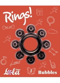 Чёрное эрекционное кольцо Rings Bubbles - Lola Games - в Тольятти купить с доставкой